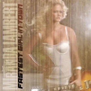 Miranda Lambert — Fastest Girl in Town cover artwork