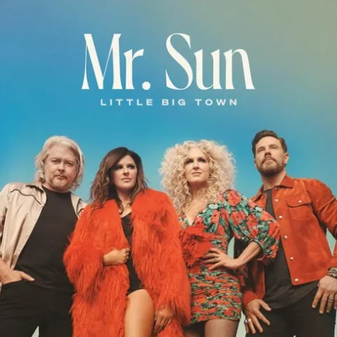 Little Big Town Mr. Sun cover artwork