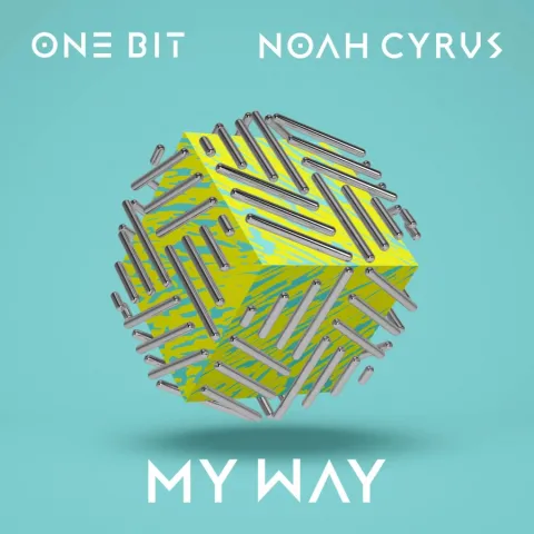 One Bit featuring Noah Cyrus — My Way cover artwork
