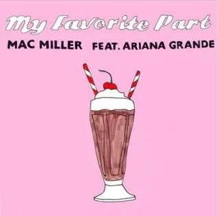 Mac Miller featuring Ariana Grande — My Favorite Part cover artwork