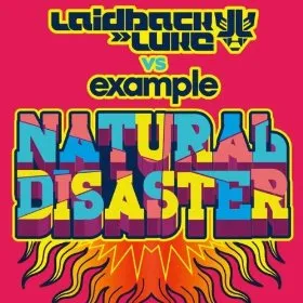 Laidback Luke & Example — Natural Disaster cover artwork