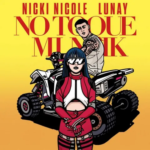 Nicki Nicole & Lunay — No Toque Mi Naik cover artwork