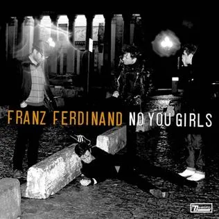 Franz Ferdinand — No You Girls cover artwork
