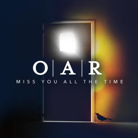 O.A.R. — Miss You All The Time cover artwork