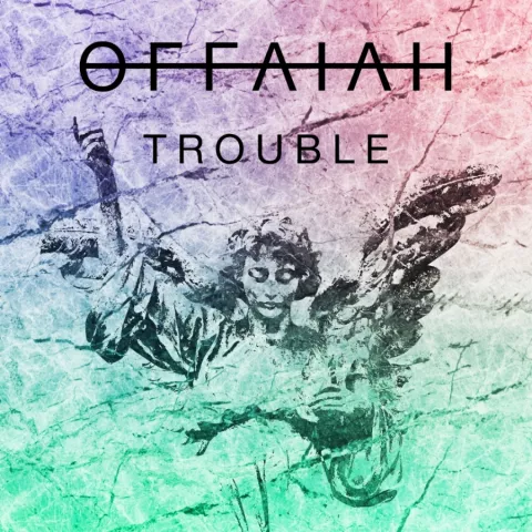 OFFAIAH — Trouble cover artwork