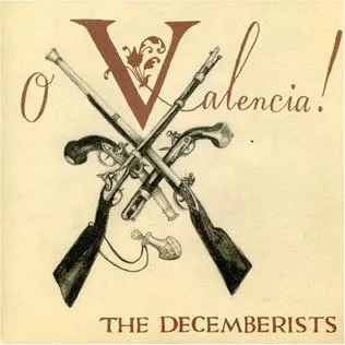 The Decemberists — O Valencia! cover artwork