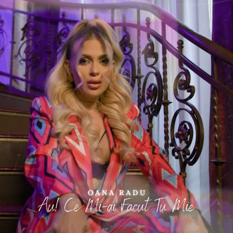 Oana Radu — Au Ce Mi-ai Făcut Tu Mie cover artwork