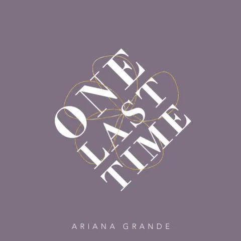 Ariana Grande One Last Time cover artwork