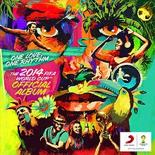 Various Artists The 2014 FIFA World Cup™ Official Album: One Love, One Rhythm cover artwork