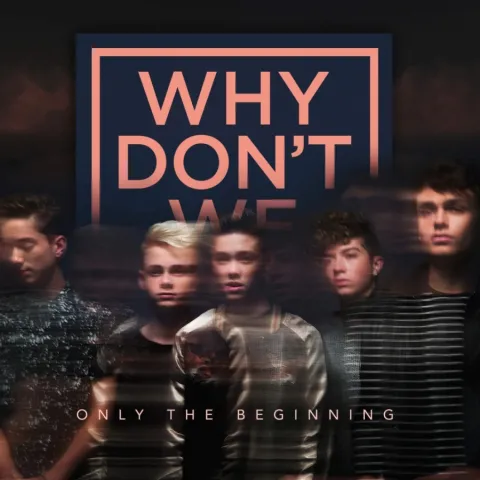 Why Don&#039;t We Only the Beginning (EP) cover artwork