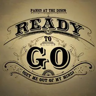 Panic! At The Disco — Ready to Go (Get Me Out of My Mind) cover artwork