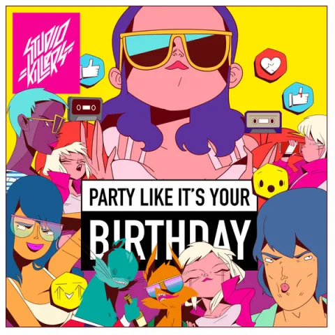 Studio Killers — Party Like It&#039;s Your Birthday cover artwork
