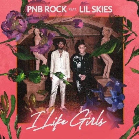 PnB Rock ft. featuring Lil Skies I Like Girls cover artwork