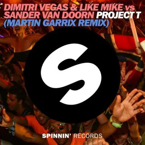 Dimitri Vegas &amp; Like Mike & Sander van Doorn — Project T - Martin Garrix Remix cover artwork