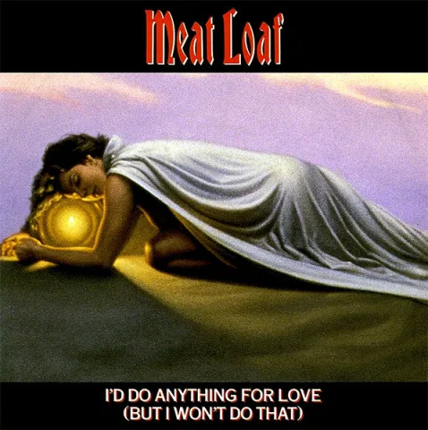 Meat Loaf I&#039;d Do Anything for Love (But I Won&#039;t Do That) cover artwork