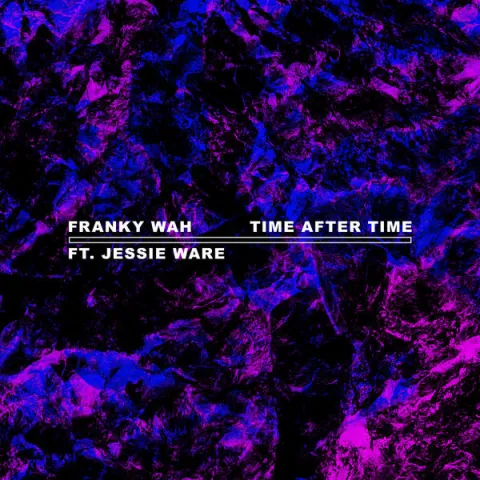 Franky Wah featuring Jessie Ware — Time After Time cover artwork