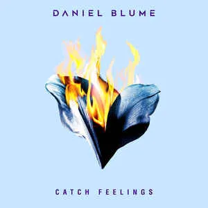 Daniel Blume — Catch Feelings cover artwork
