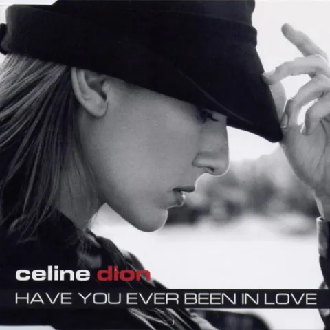 Céline Dion — Have You Ever Been In Love cover artwork