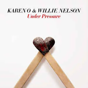 Karen O featuring Willie Nelson — Under Pressure cover artwork