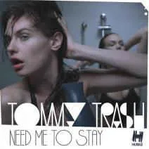 Tommy Trash — Need Me To Stay cover artwork