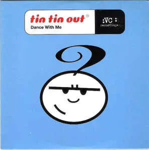 Tin Tin Out — Dance With Me cover artwork