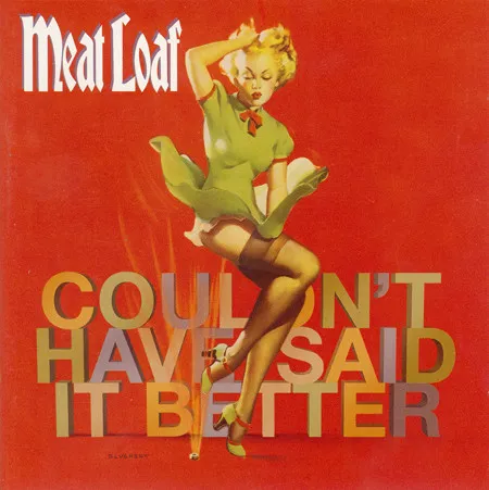 Meat Loaf Couldn&#039;t Have Said It Better cover artwork