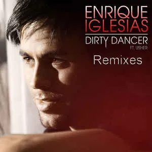 Enrique Iglesias featuring Usher & Lil Wayne — Dirty Dancer cover artwork