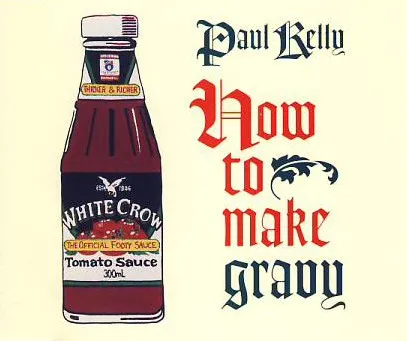 Paul Kelly — How To Make Gravy cover artwork