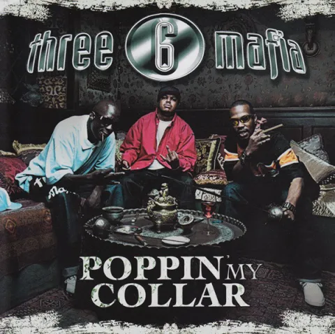 Three 6 Mafia — Poppin&#039; My Collar cover artwork