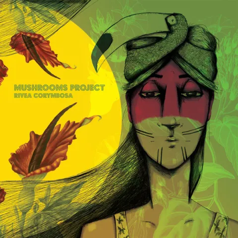 Mushrooms Project — Rivea Corymbosa cover artwork