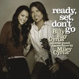 Billy Ray Cyrus & Miley Cyrus — Ready, Set, Don&#039;t Go cover artwork