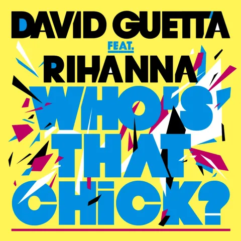 David Guetta featuring Rihanna — Who&#039;s That Chick? cover artwork