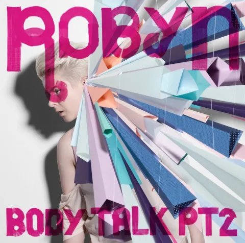 Robyn Body Talk Pt. 2 cover artwork