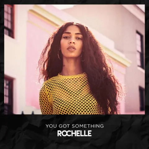 Rochelle — You Got Something cover artwork