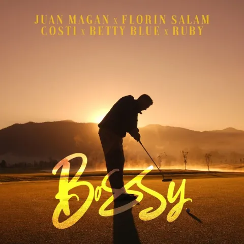 Juan Magán, Florin Salam, Costi, Betty Blue, & Ruby — Bossy cover artwork