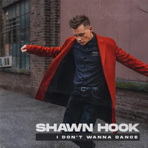 Shawn Hook — I Don&#039;t Wanna Dance cover artwork