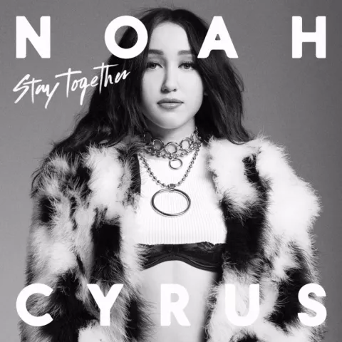 Noah Cyrus — Stay Together cover artwork