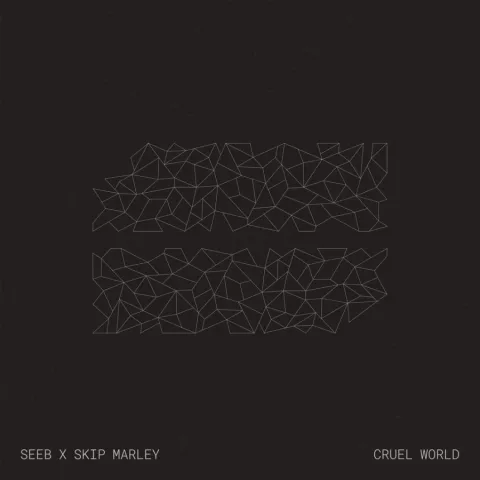 Seeb & Skip Marley — Cruel World cover artwork