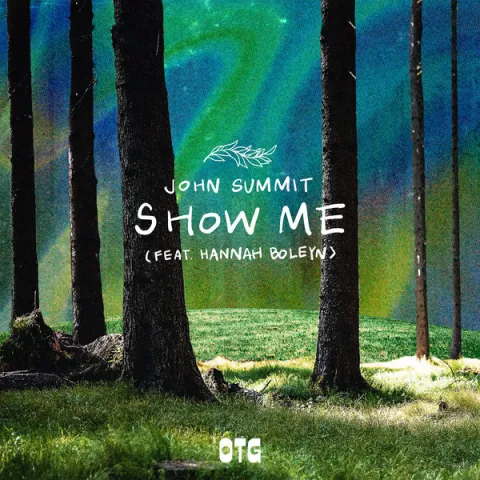 John Summit featuring Hannah Boleyn — Show Me cover artwork