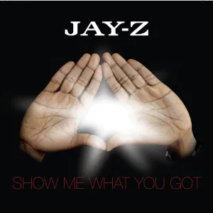 JAY-Z — Show Me What You Got cover artwork