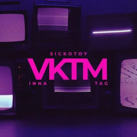 SICKOTOY, INNA, & Tag — VKTM cover artwork