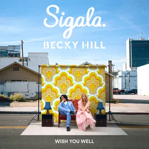 Sigala & Becky Hill — Wish You Well cover artwork