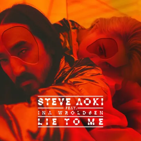 Steve Aoki featuring Ina Wroldsen — Lie To Me cover artwork