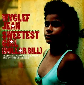 Wyclef Jean featuring Akon, Lil Wayne, & Niia — Sweetest Girl (Dollar Bill) cover artwork
