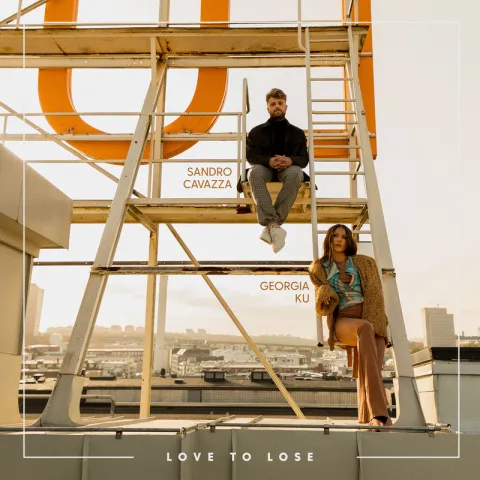 Sandro Cavazza featuring Georgia Ku — Love To Lose cover artwork