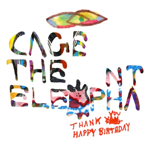 Cage the Elephant Thank You, Happy Birthday cover artwork
