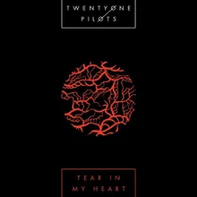 Twenty One Pilots — Tear In My Heart cover artwork