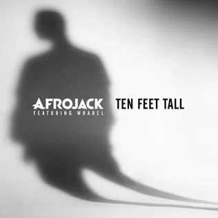 Afrojack featuring Wrabel — Ten Feet Tall cover artwork
