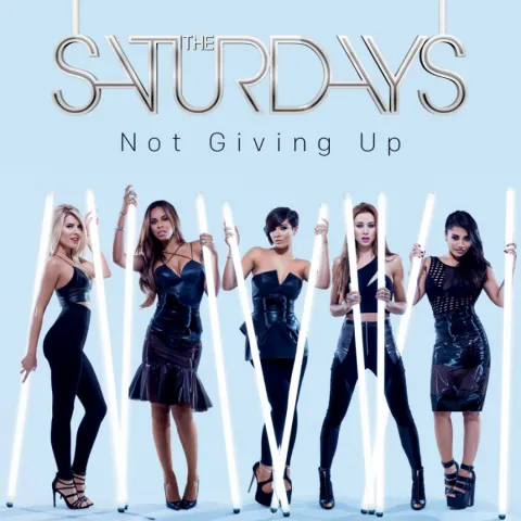 The Saturdays — Not Giving Up cover artwork