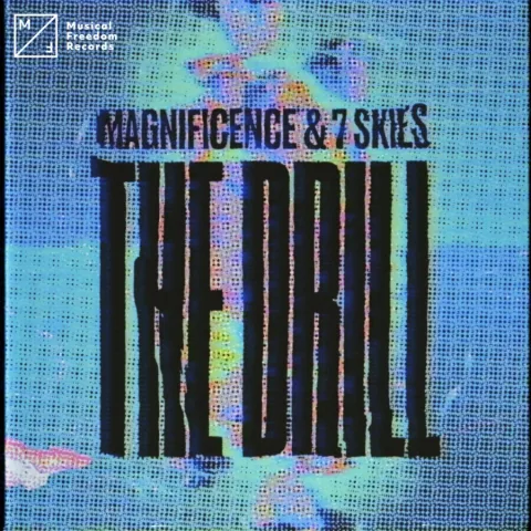 Magnificence & 7 Skies — The Drill cover artwork